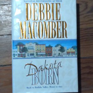 Hard Cover Novel - Dakota Born - Debbie Macomber
